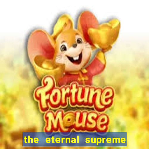 the eternal supreme pt br